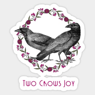 Two Crows Joy Sticker